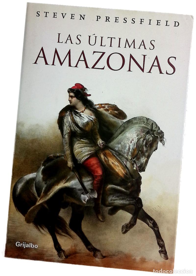 Libros: Las &uacute;ltimas amazonas - Pressfield, Steven