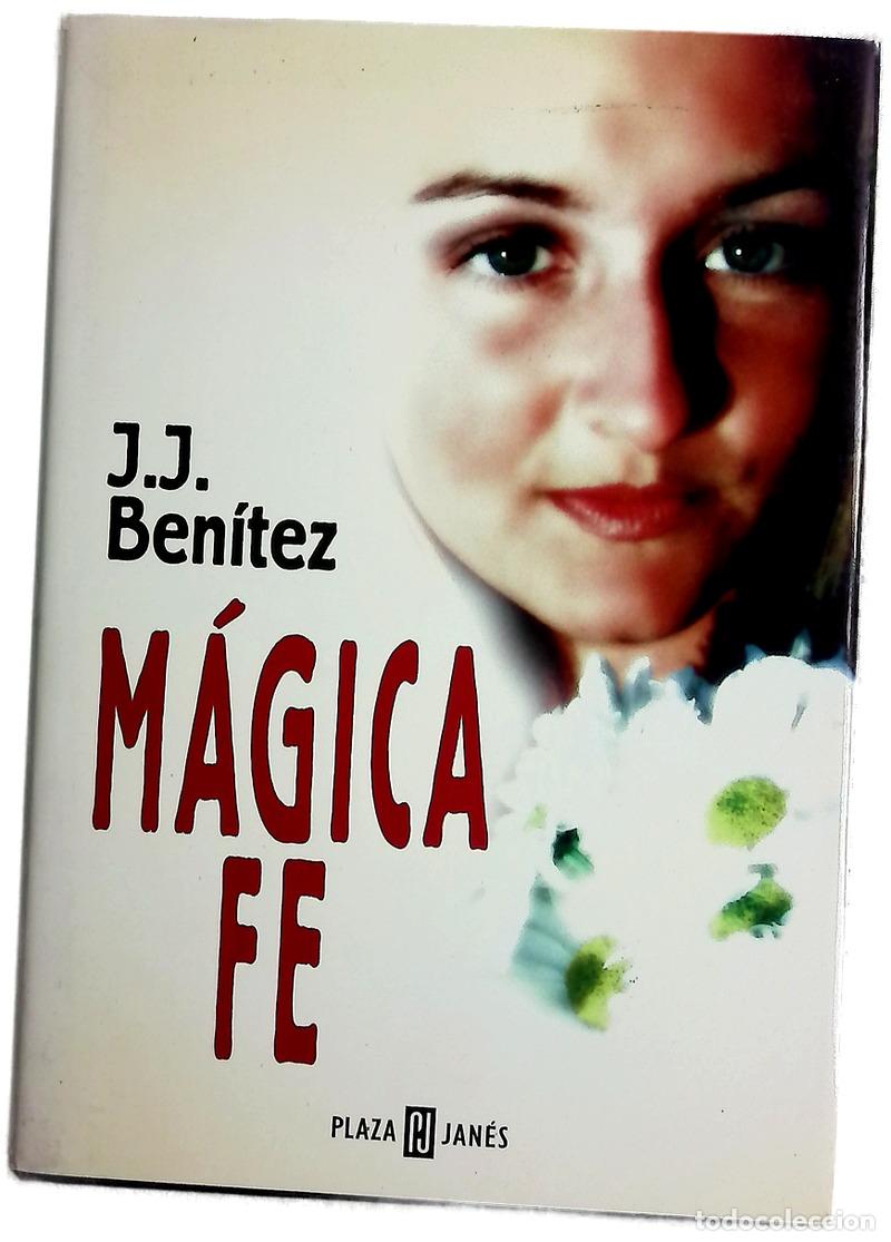 Libri di seconda mano: M&aacute;gica f&eacute; - J. J. Ben&iacute;tez