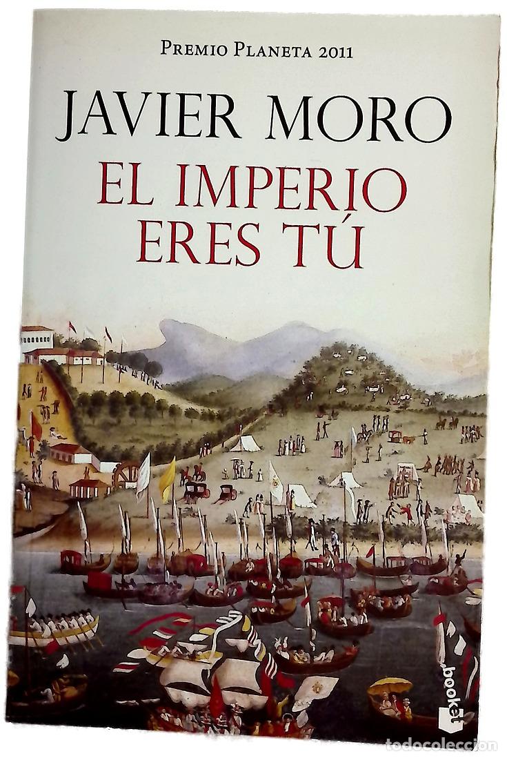Libros: El imperio eres t&uacute; - Moro, Javier