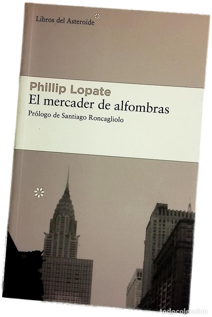 Libros: El mercader de alfombras - Lopate, Phillip