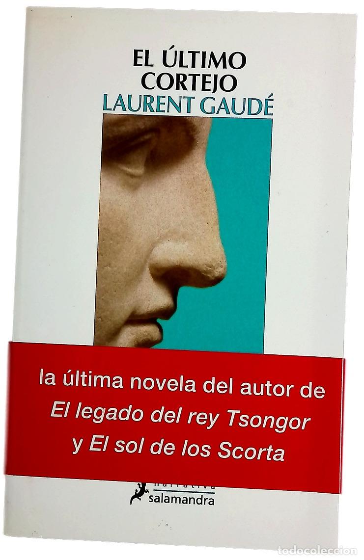 Libros: El &uacute;ltimo cortejo - Gaud&eacute;, Laurent; Clavel Lled&oacute;, Teresa