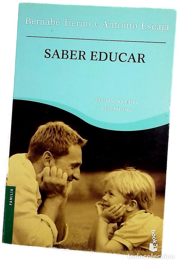 Libros: Saber educar : gu&iacute;a para padres y profesores