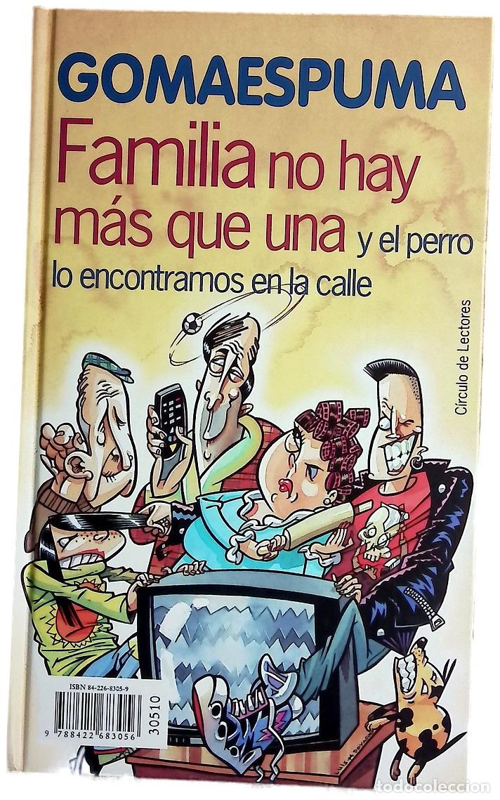 Libri di seconda mano: &iexcl;Qui&eacute;n me mandar&iacute;a meterme en obras! Familia no hay m&aacute;s que una : y el perro lo encontramos en la...