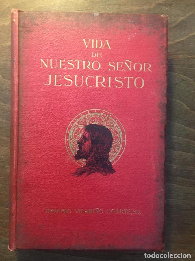 Libros: Vida de Nuestro Sr Jesucristo - Vilari&ntilde;o Ugarte, Remigio
