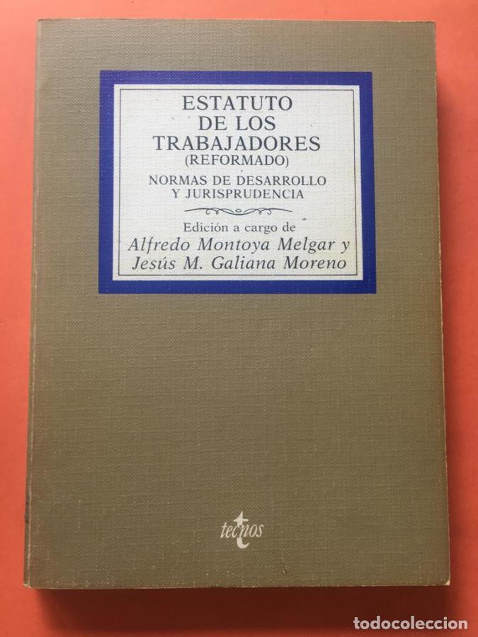 Libros: Estatuto de los trabajadores (Reformado) - Montoya Melgar, Alfredo / Galiana Moreno, Jes&uacute;s M-
