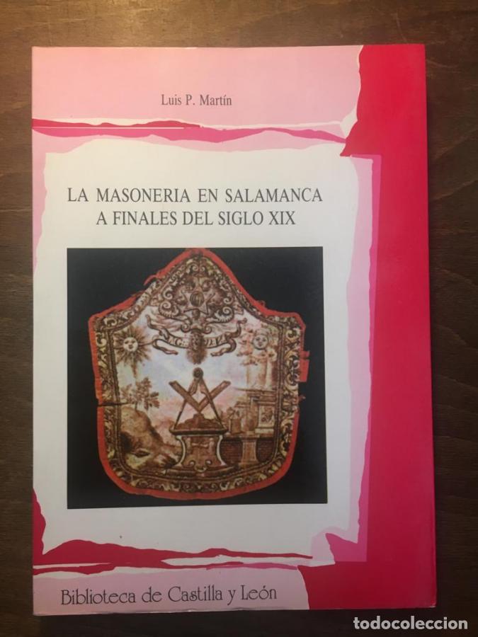 Libros: La Masoner&iacute;a en Salamanca a finales del Siglo XIX - P. Mart&iacute;n, Luis