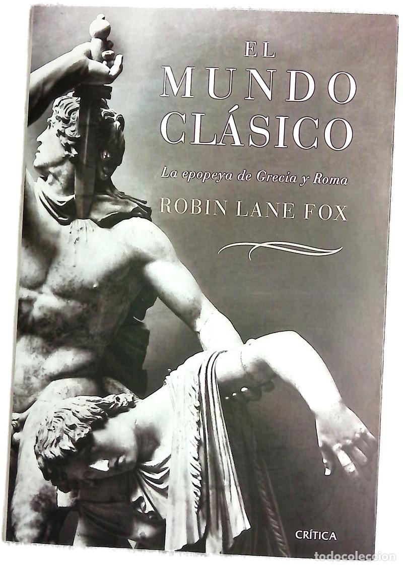 Libros: El mundo cl&aacute;sico la epopeya de Grecia y Roma