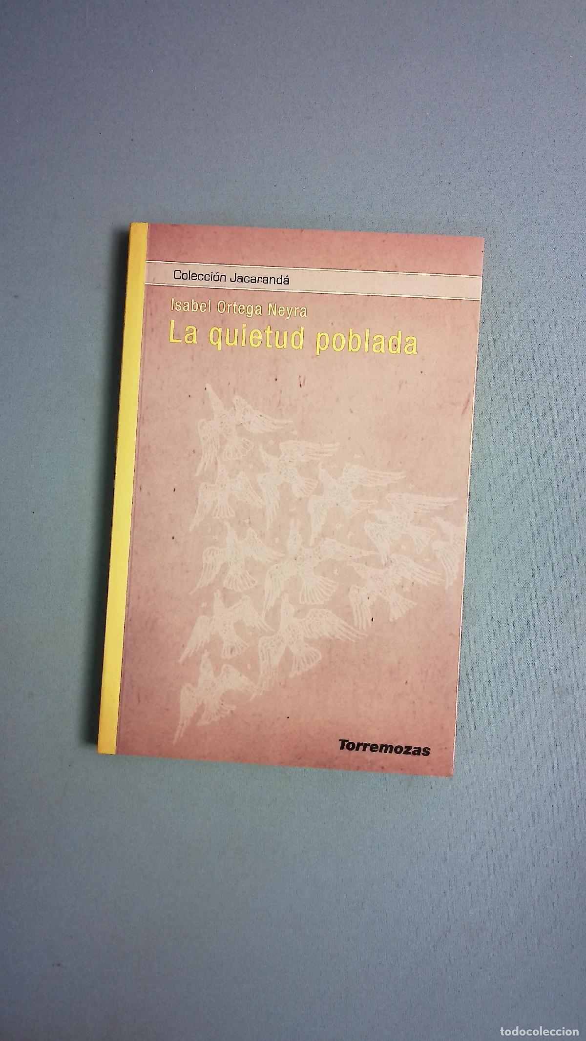 Libros: La quietud poblada - Ortega Neyra, Isabel