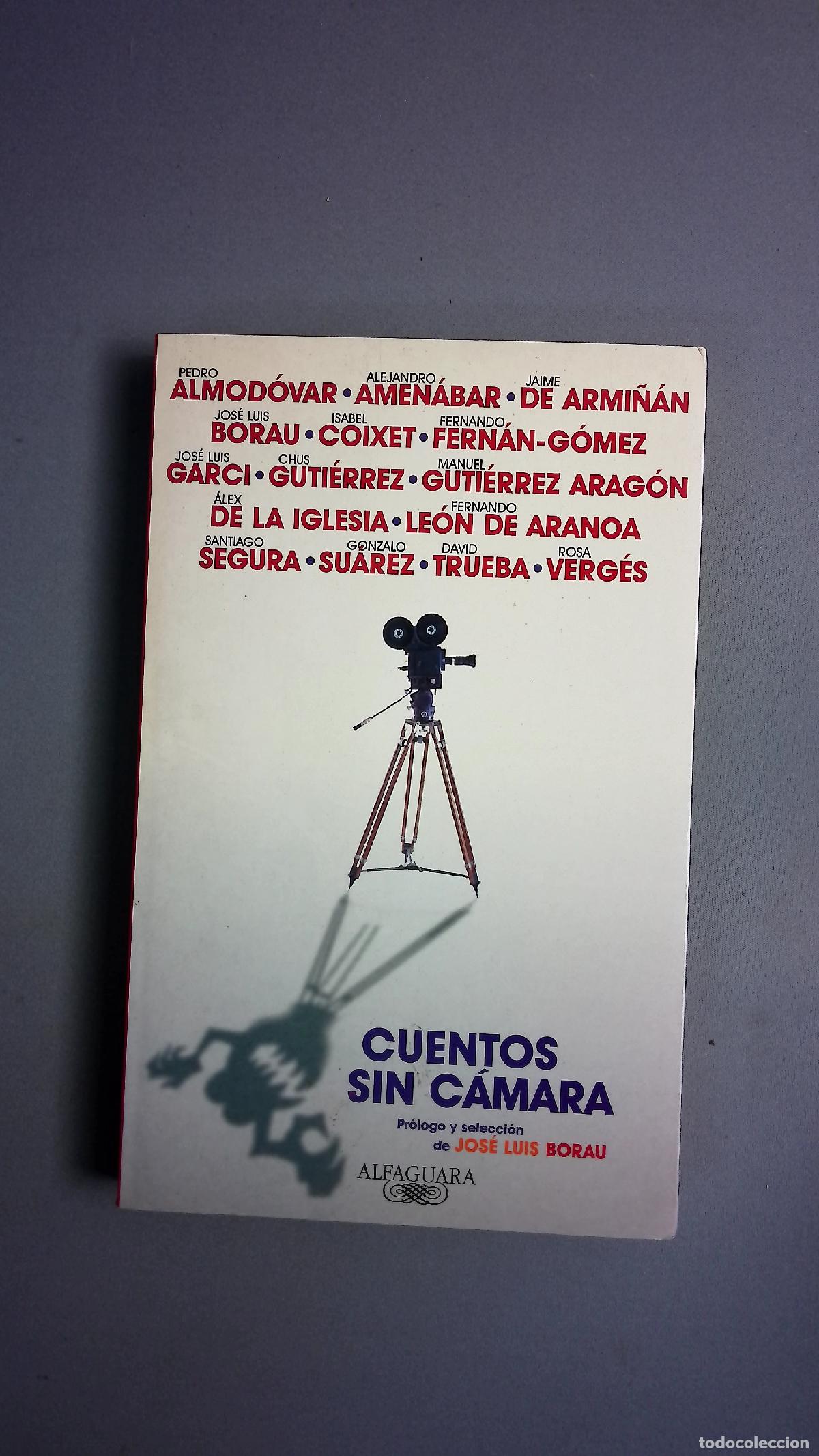 Libri di seconda mano: Cuentos sin c&aacute;mara - Borau, Jos&eacute; Luis