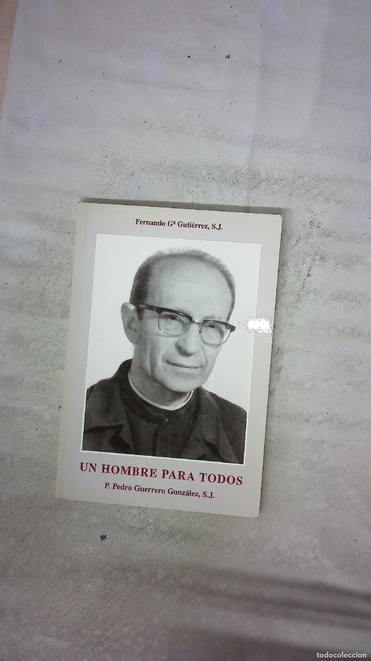 Livros em segunda m&atilde;o: Un hombre para todos P. Pedro Guerrero Gonz&aacute;lez, S.J.