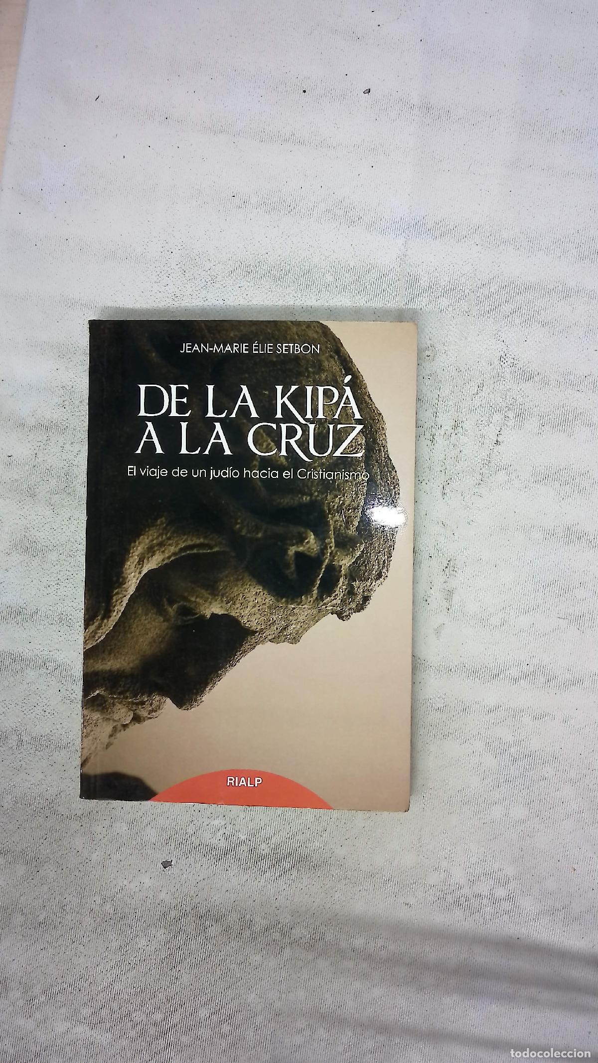 Livros em segunda m&atilde;o: De la kip&aacute; a la cruz : el viaje de un jud&iacute;o al catolicismo