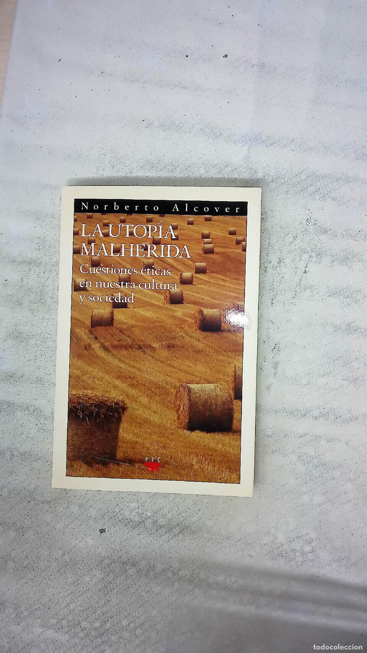 Livros em segunda m&atilde;o: La utop&iacute;a malherida cuestiones &eacute;ticas en nuestra cultura y sociedad
