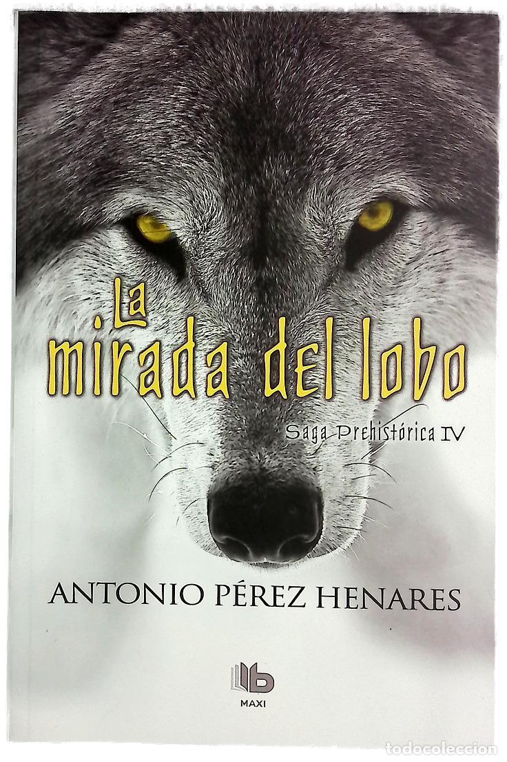 Libros: La mirada del lobo - P&eacute;rez Henares, Antonio