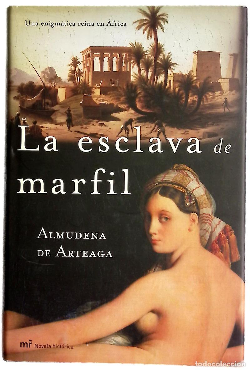 Libros: La esclava de marfil - Arteaga, Almudena de