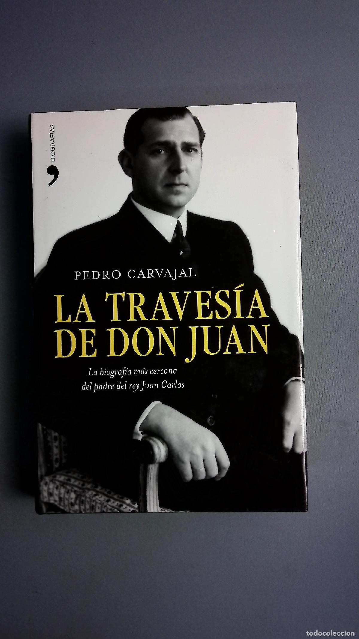 Libros: La traves&iacute;a de don Juan la biograf&iacute;a m&aacute;s cercana del padre del rey Juan Carlos