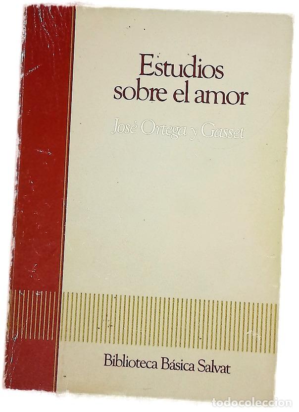 Libros: Estudios sobre el amor - Ortega y Gasset, Jos&eacute;