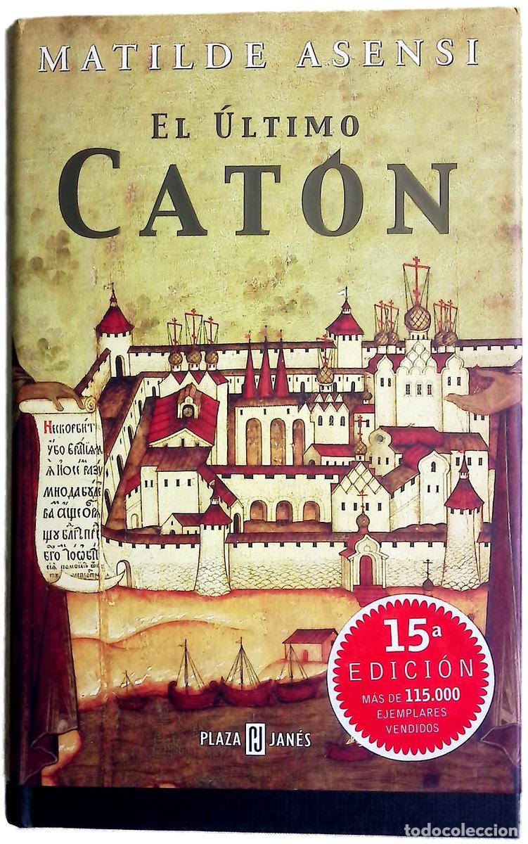 Libros: El &uacute;ltimo Cat&oacute;n - Asensi, Matilde