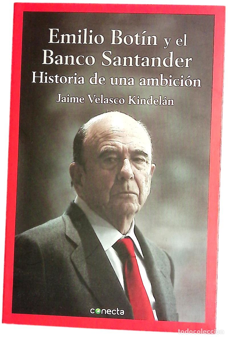 Libros: Emilio Bot&iacute;n y el Banco Santander : historia de una ambici&oacute;n
