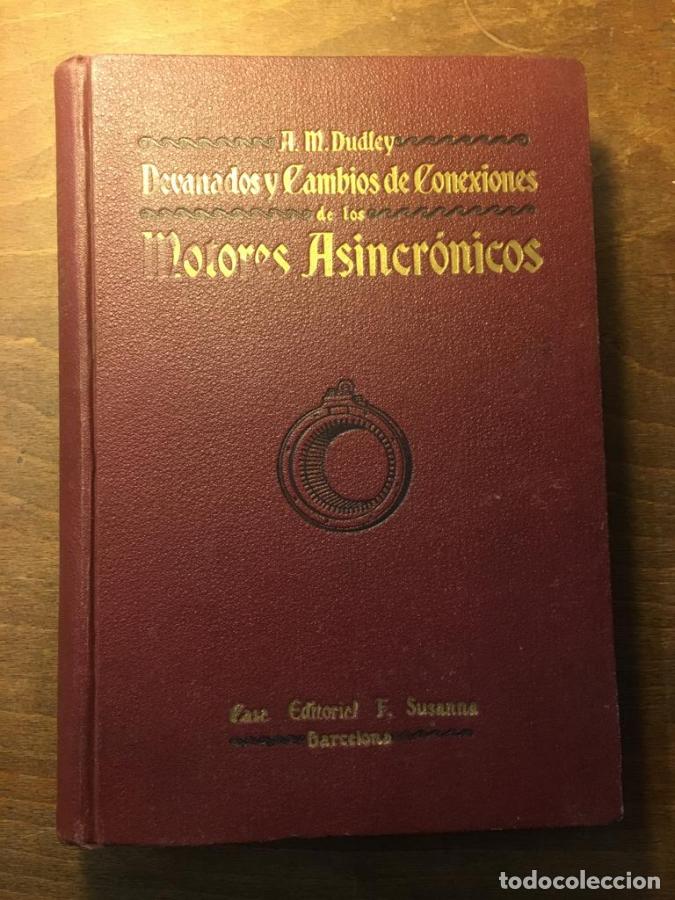 Libros: DEVANADOS Y CAMBIOS DE CONEXIONES DE LOS MOTORES ASINCR&Oacute;NICOS - A. M. DUDDLEY