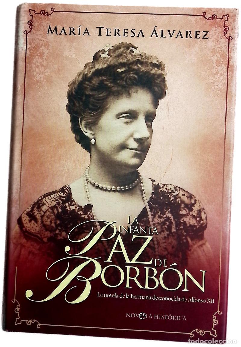Libros: La infanta Paz de Borb&oacute;n la novela de la hermana desconocida de Alfonso XII