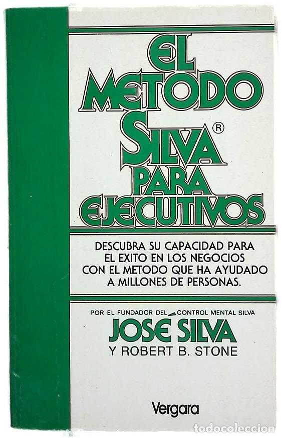 Libros: EL METODO SILVA PARA EJECUTIVOS