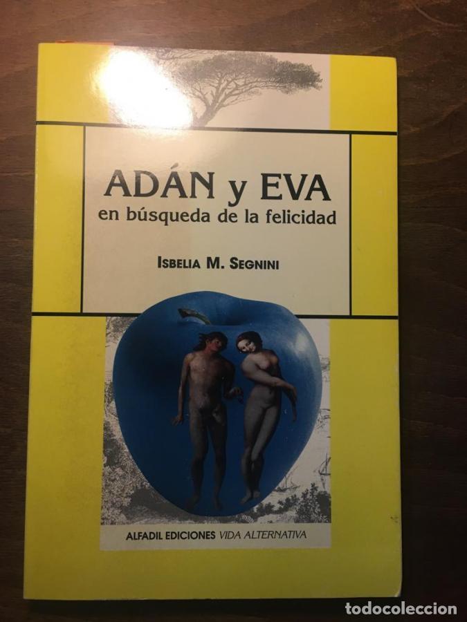 Libri di seconda mano: Ad&aacute;n y Eva en b&uacute;squeda de la felicidad - Segnini, Isbelia M.