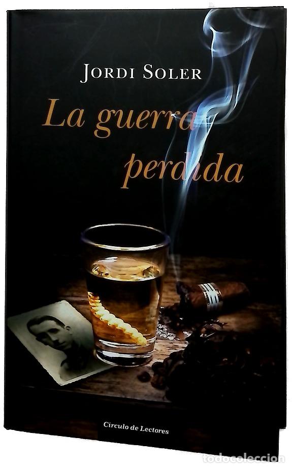 Libri di seconda mano: La guerra perdida - Soler, Jordi