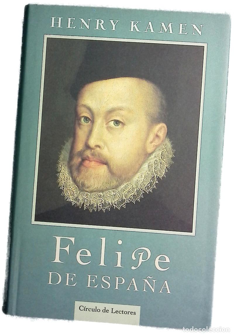 Libros: Felipe de Espa&ntilde;a - Kamen, Henry