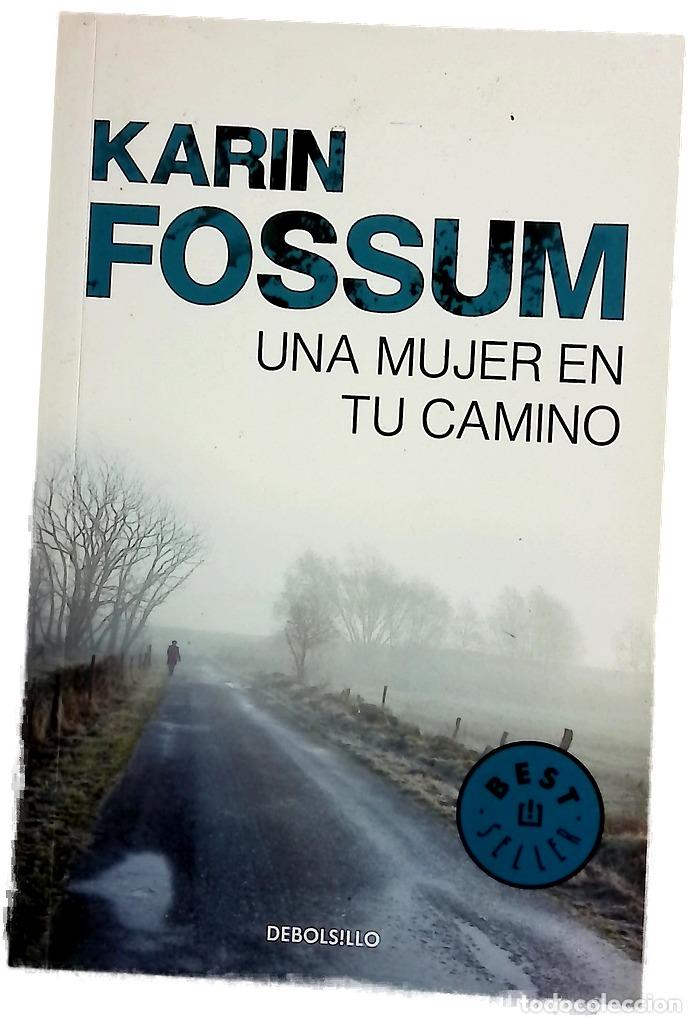 Libros: Una mujer en tu camino - Fossum, Karin; Baggethun, Kirsti; Lorenzo, Asunci&oacute;n