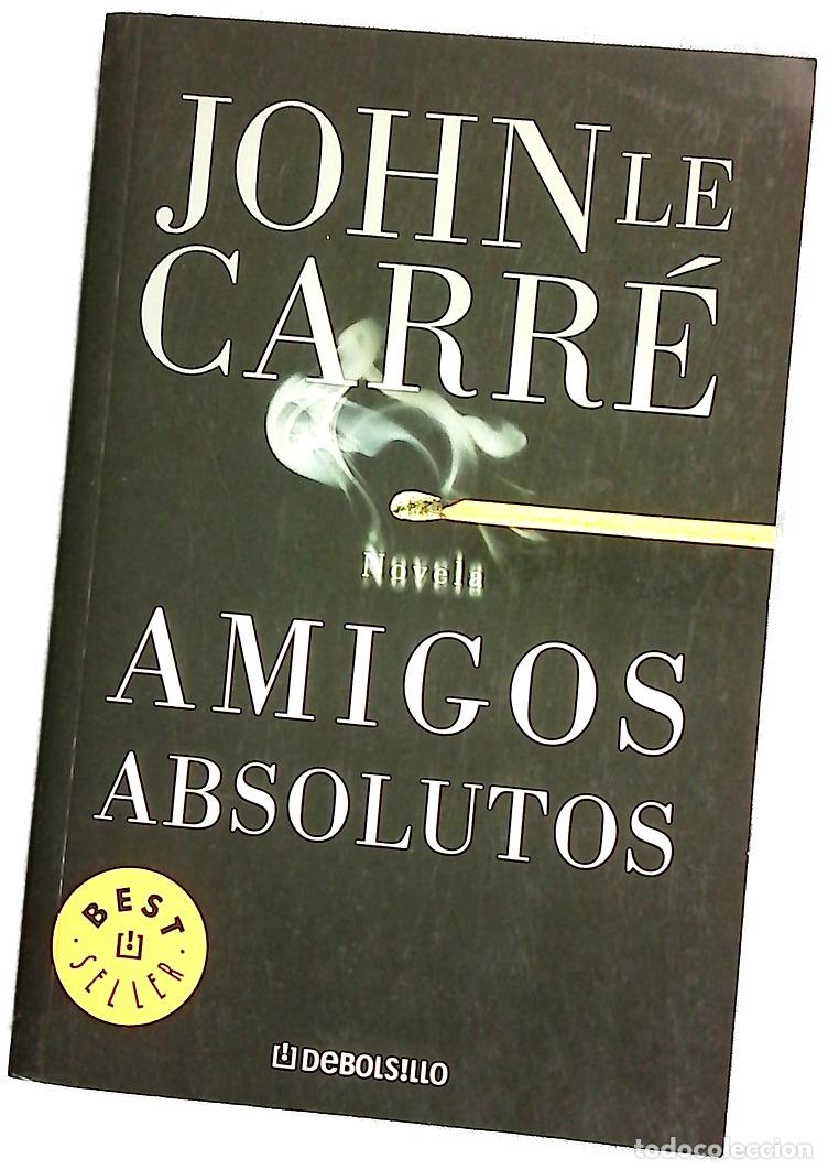 Libros: Amigos absolutos - Le Carr&eacute;, John