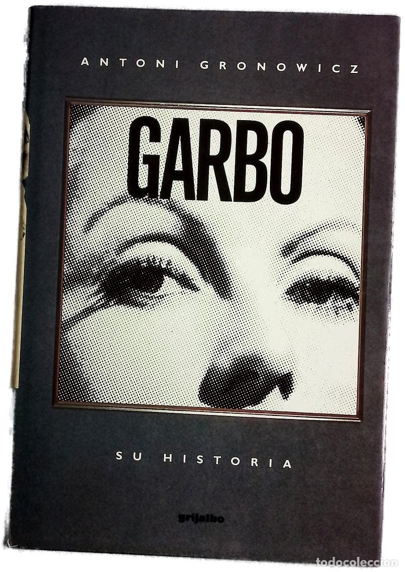 Libros: Garbo, su historia - Gronowicz, Antoni; Pomares, Jos&eacute; M