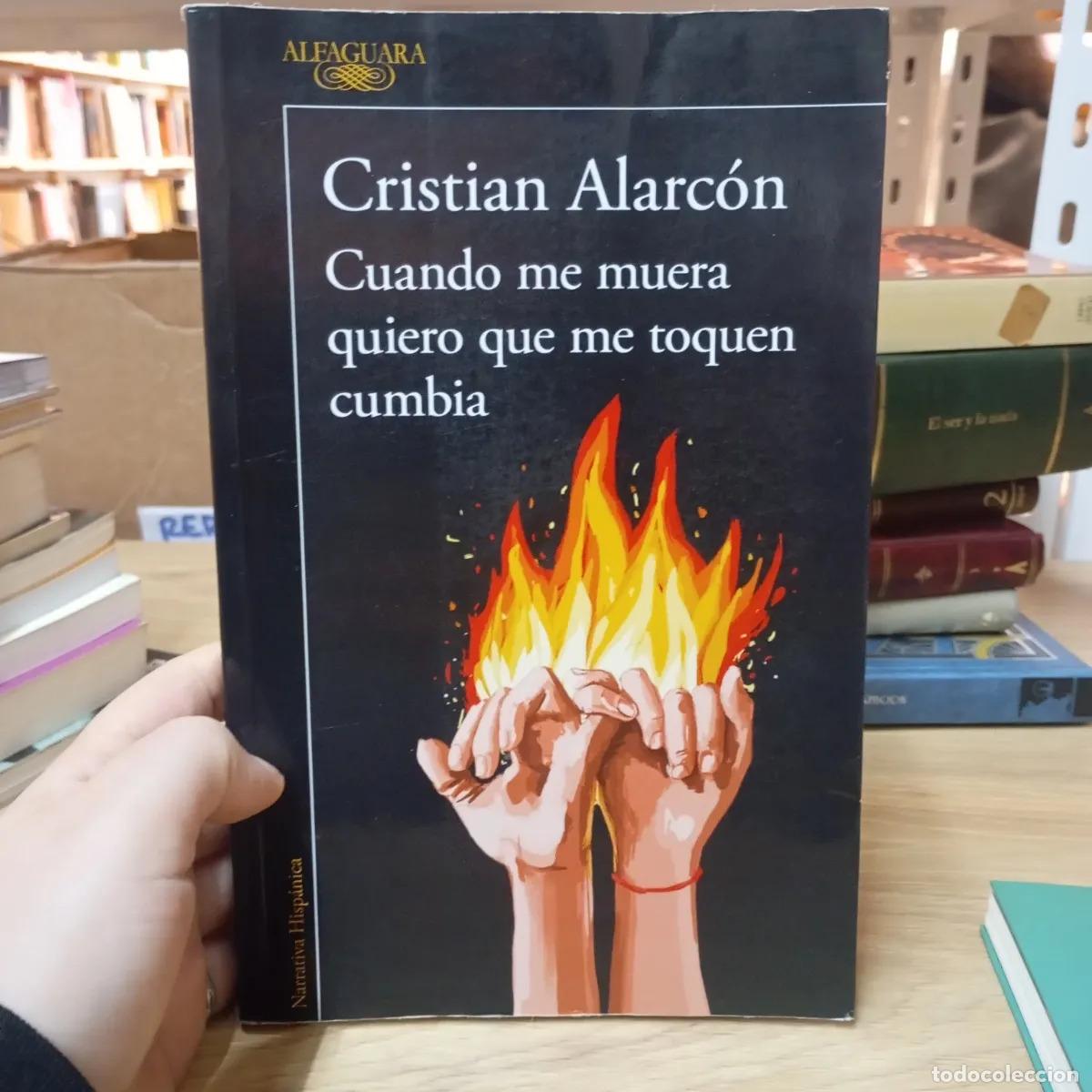 B&uuml;cher: Cuando me muera quiero que me toquen cumbia - Cristian Alarc&oacute;n