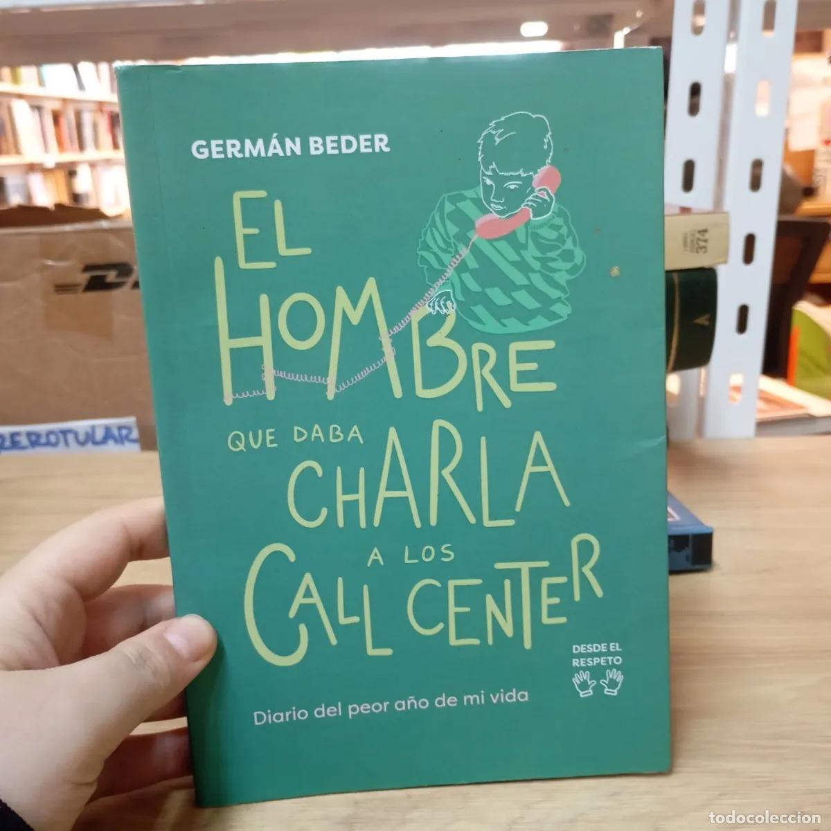 B&uuml;cher: El hombre que daba charla a los call centers - Germ&aacute;n Beder