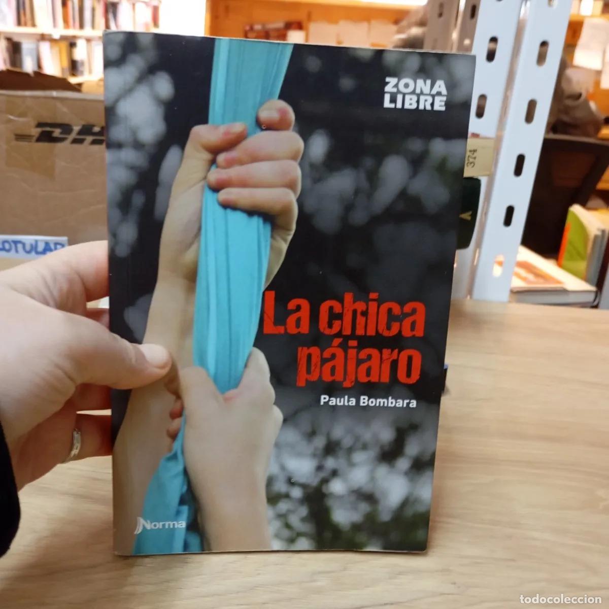 B&uuml;cher: La chica p&aacute;jaro - Paula Bombara