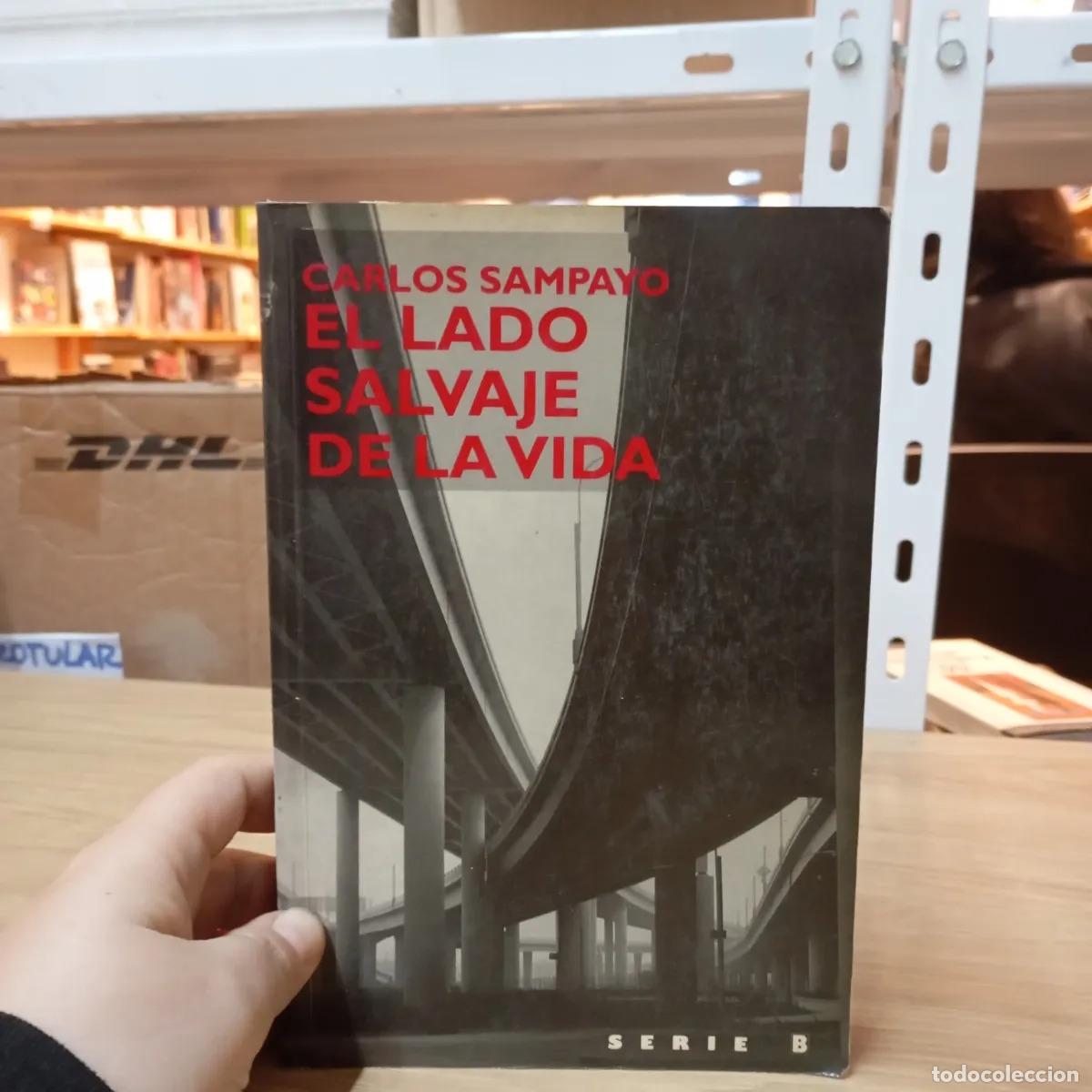 B&uuml;cher: El lado salvaje de la vida - Carlos Sampayo