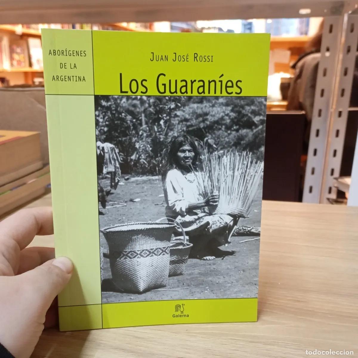 Libros: Los guaran&iacute;es - Juan Jos&eacute; Rossi