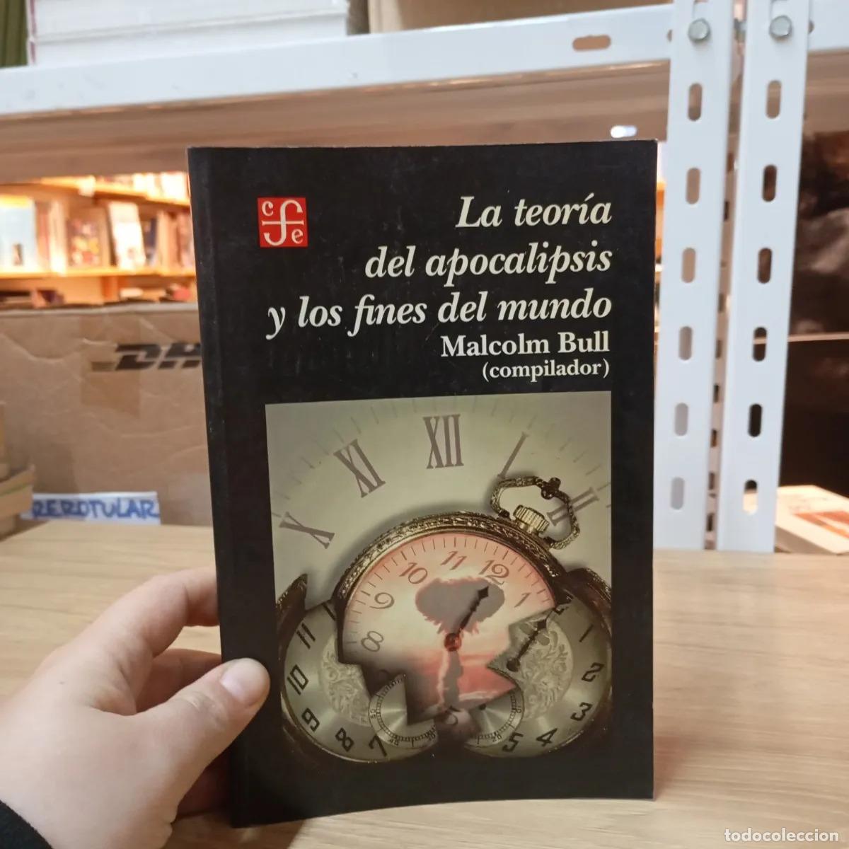 B&uuml;cher: La teor&iacute;a del apocalipsis y los fines del mundo - Malcolm Bull