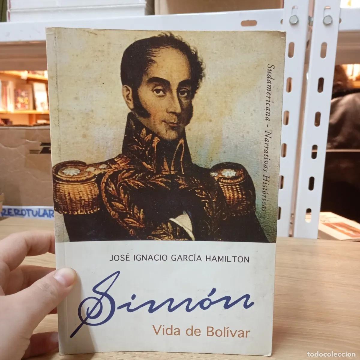 Sim&oacute;n. Vida de Bol&iacute;var - Jos&eacute; Ignacio Garc&iacute;a Hamilton