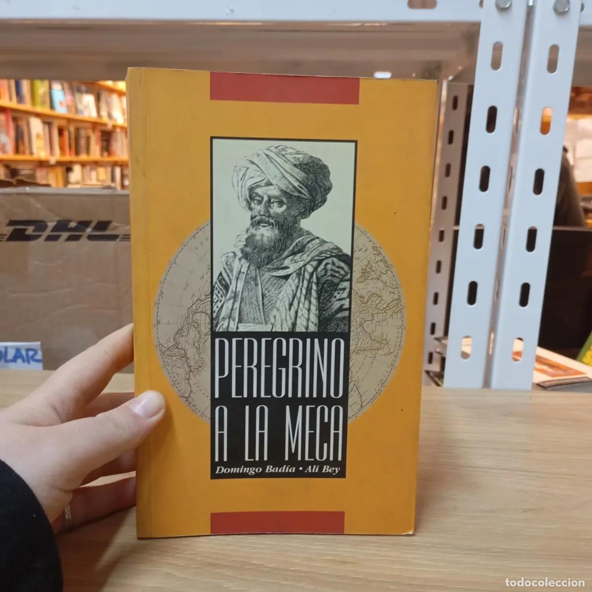 Peregrino a La Meca - Domingo Bad&iacute;a