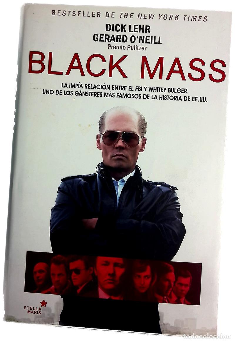 Libros: Black Mass - Lehr, Dick; O'Neill, Gerard; Canales Medina, Ver&oacute;nica; Hoffmann, Carol