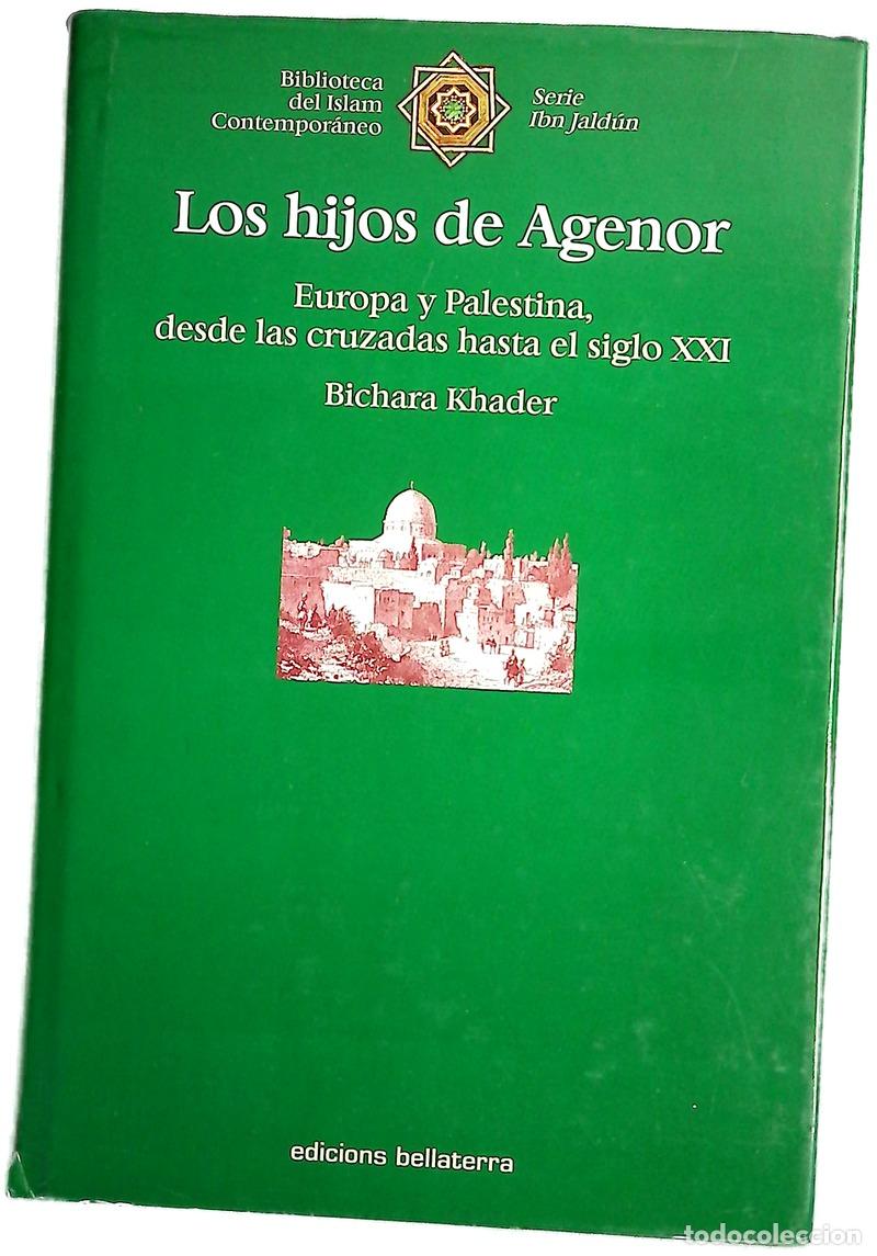 Libros: Los hijos de Agenor Europa y Palestina, desde las cruzadas hasta el siglo XXI