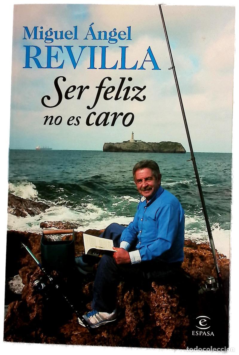 Libros: Ser feliz no es caro - Revilla Roiz, Miguel &Aacute;ngel