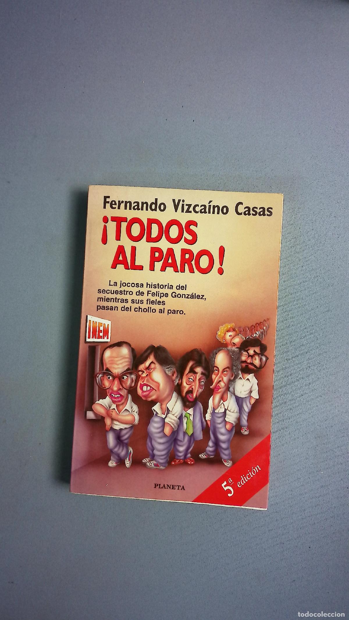 Libros: &iexcl;Todos al paro! - Vizca&iacute;no Casas, Fernando