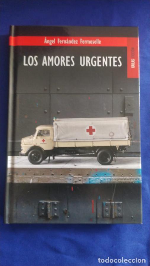 Livres: Los amores urgentes - Fern&aacute;ndez Fermoselle, &Aacute;ngel