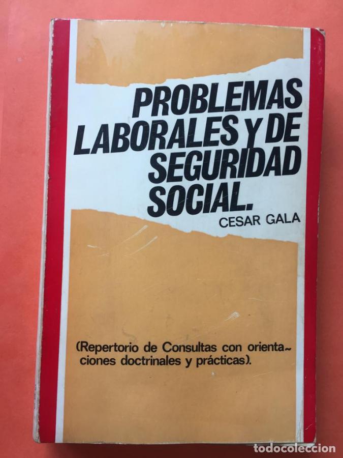 Livres: Problemas laborales y de seguridad social - Gala, C&eacute;sar