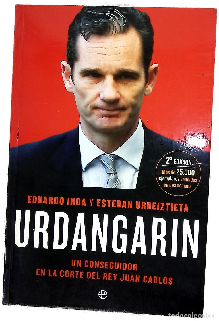 Livres: Urdangarin : un conseguidor en la corte del rey Juan Carlos