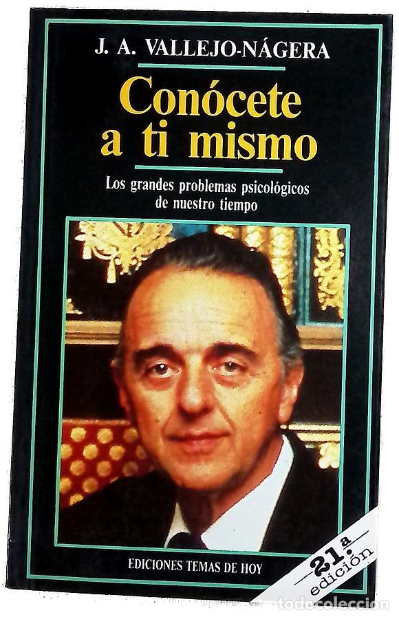 Libros: Con&oacute;cete a t&iacute; mismo - Vallejo-N&aacute;gera, Juan Antonio