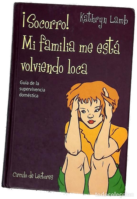 Livros em segunda m&atilde;o: &iexcl;Socorro!, mi familia me est&aacute; volviendo loca gu&iacute;a de la supervivencia dom&eacute;stica