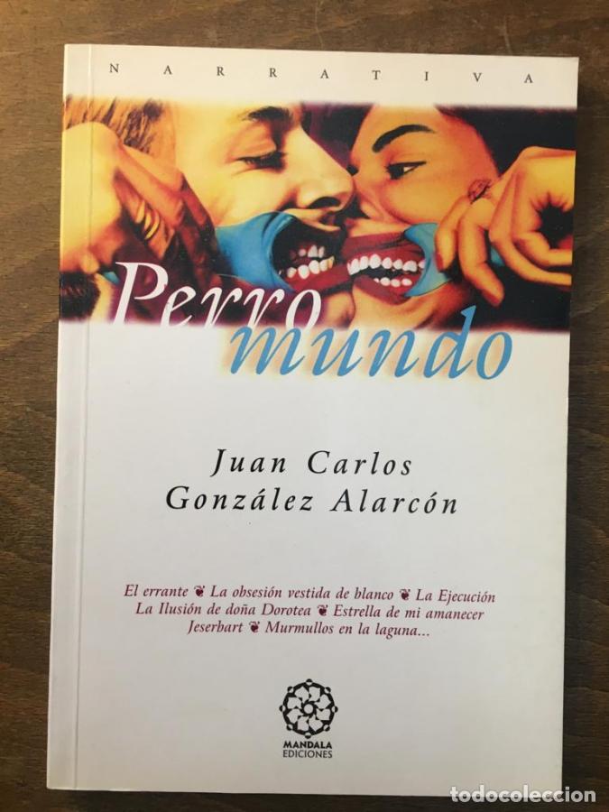 Livros em segunda m&atilde;o: Perro mundo - Gonz&aacute;lez Alarc&oacute;n, Juan Carlos