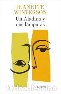 Libros: Un Aladino y dos l&aacute;mparas - Jeanette Winterson
